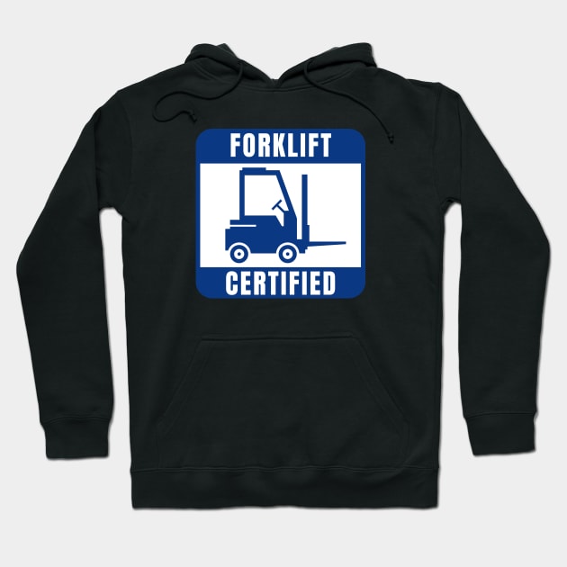 Forklift Certified Hoodie by PhotoSphere